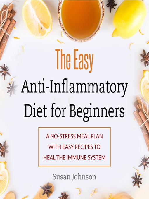 Title details for The Easy Anti-Inflammatory Diet for Beginners by Susan Johnson - Wait list